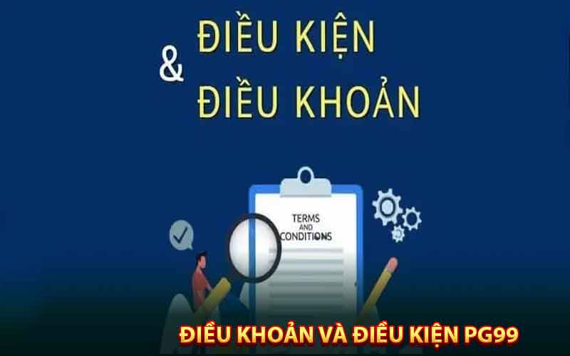 Hậu quả vi phạm điều khoản và điều kiện PG99