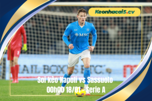 Đội hình dự kiến trước trận Napoli vs Sassuolo