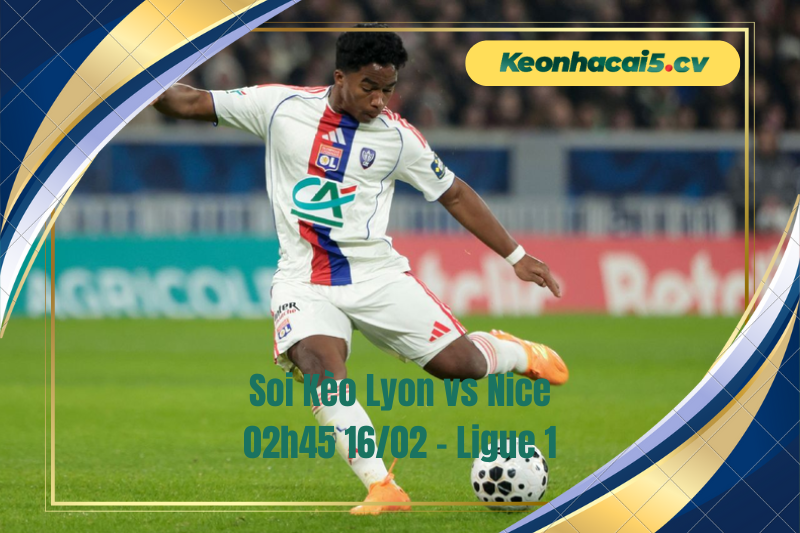 Đội hình dự kiến trước trận Lyon vs Nice Đội hình dự kiến trước trận Lyon vs Nice